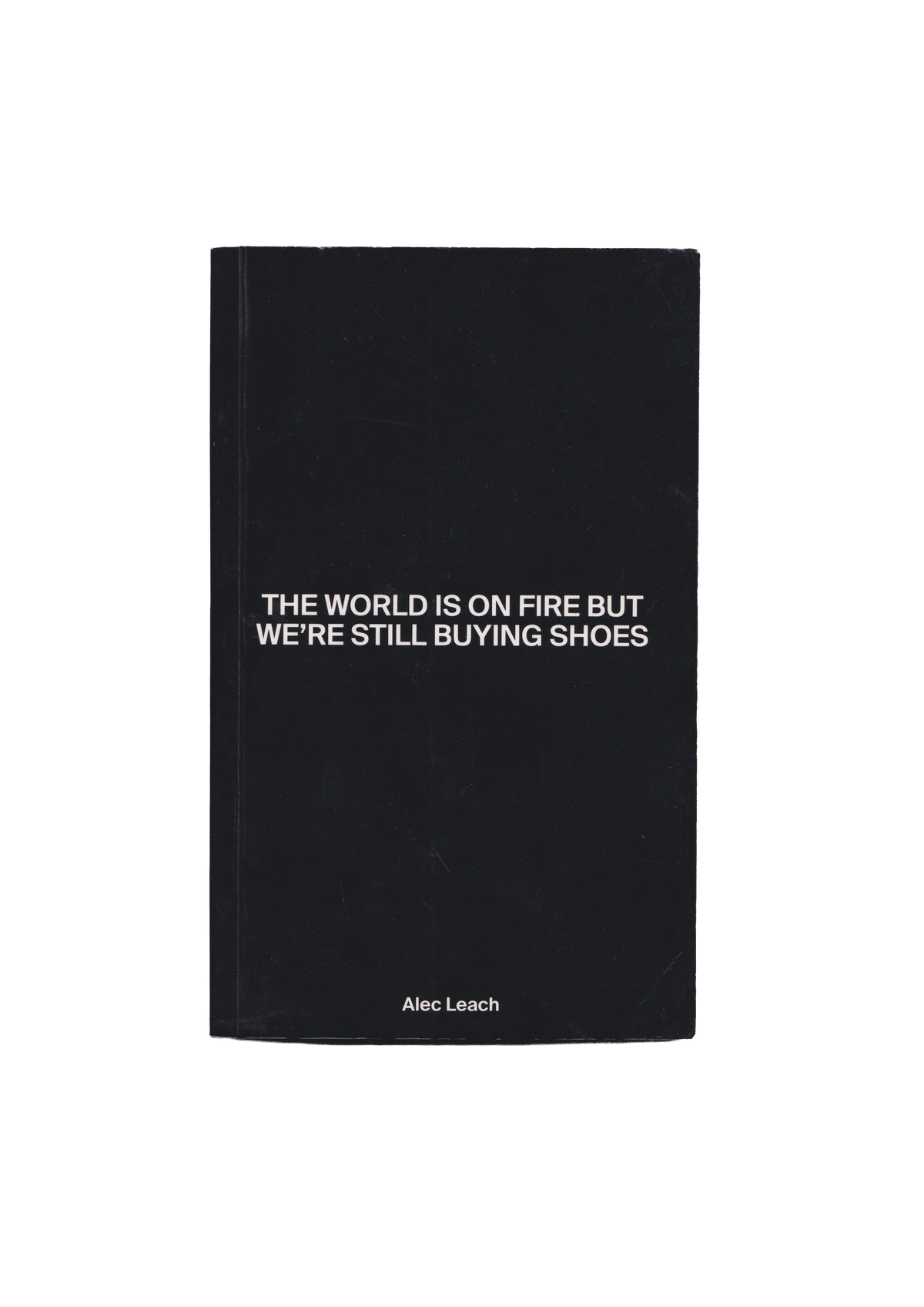 The World Is On Fire But We're Still Buying Shoes