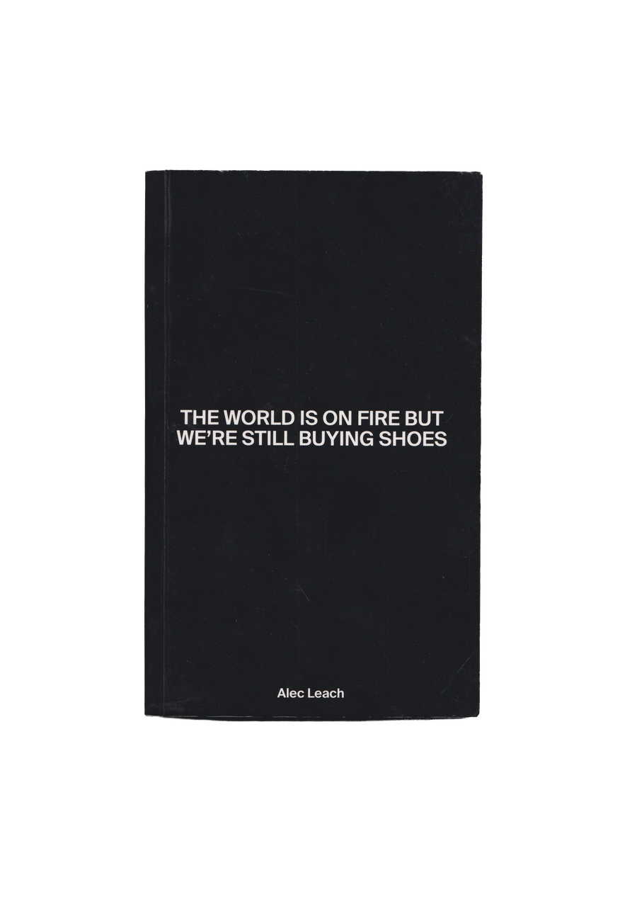 The World Is On Fire But We're Still Buying Shoes